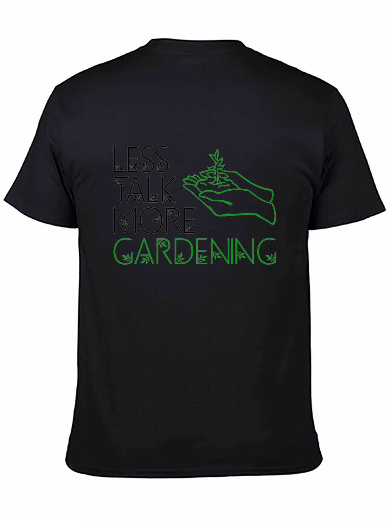 Less Talk More Gardening Graphic Tee