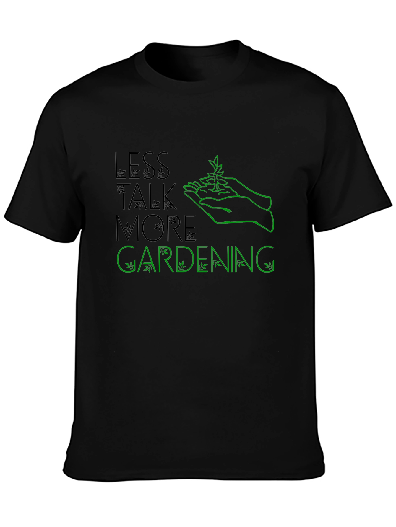 Less Talk More Gardening Graphic Tee