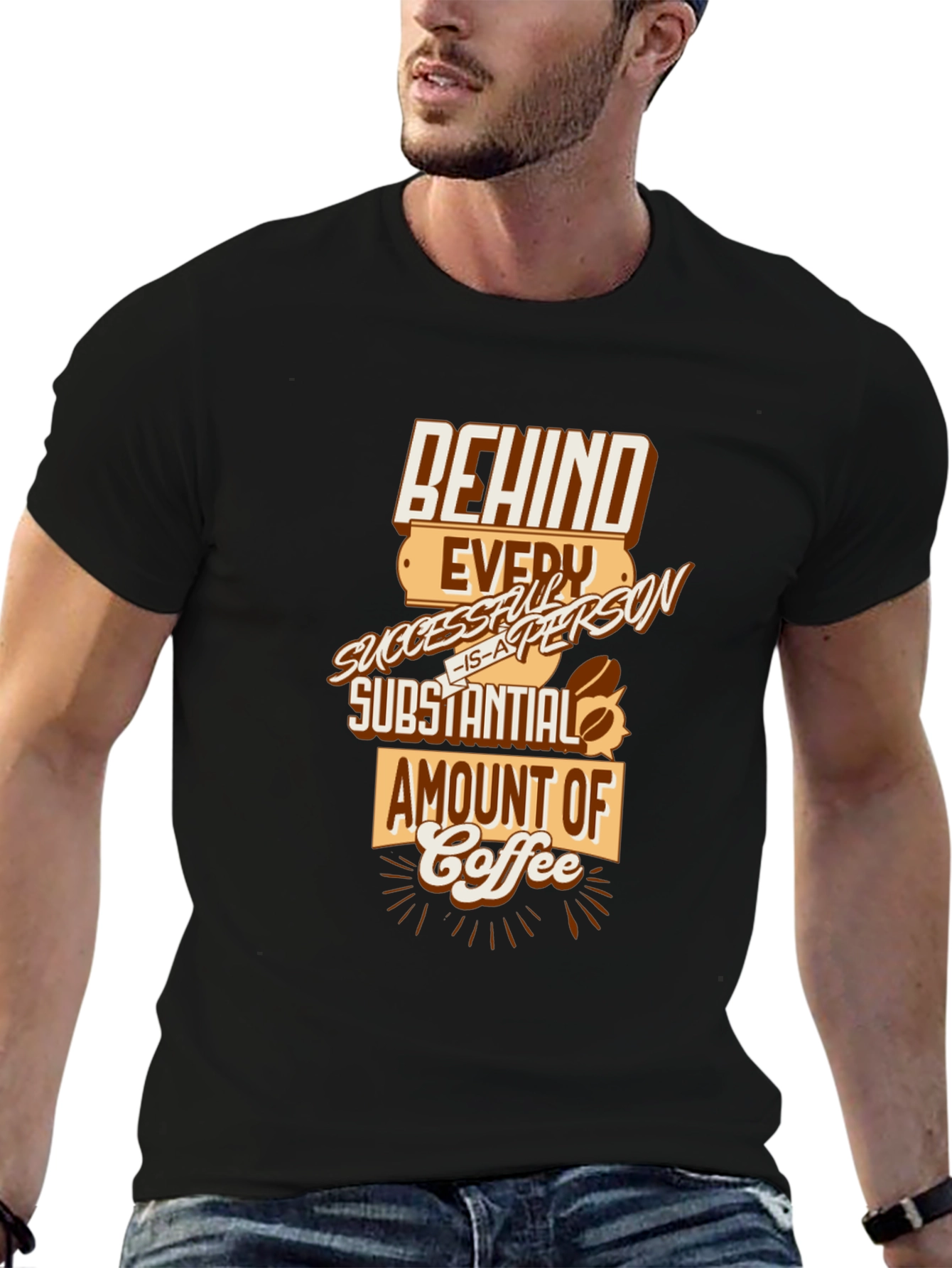 Behind Every Successful Person Coffee T-Shirt