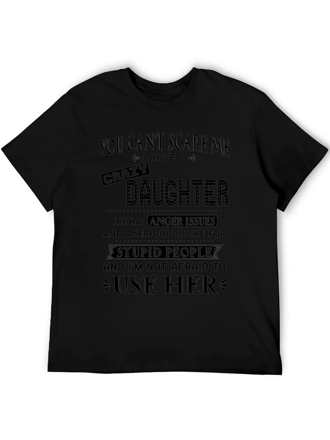 Crazy Daughter T-Shirt: Funny Dad Tee