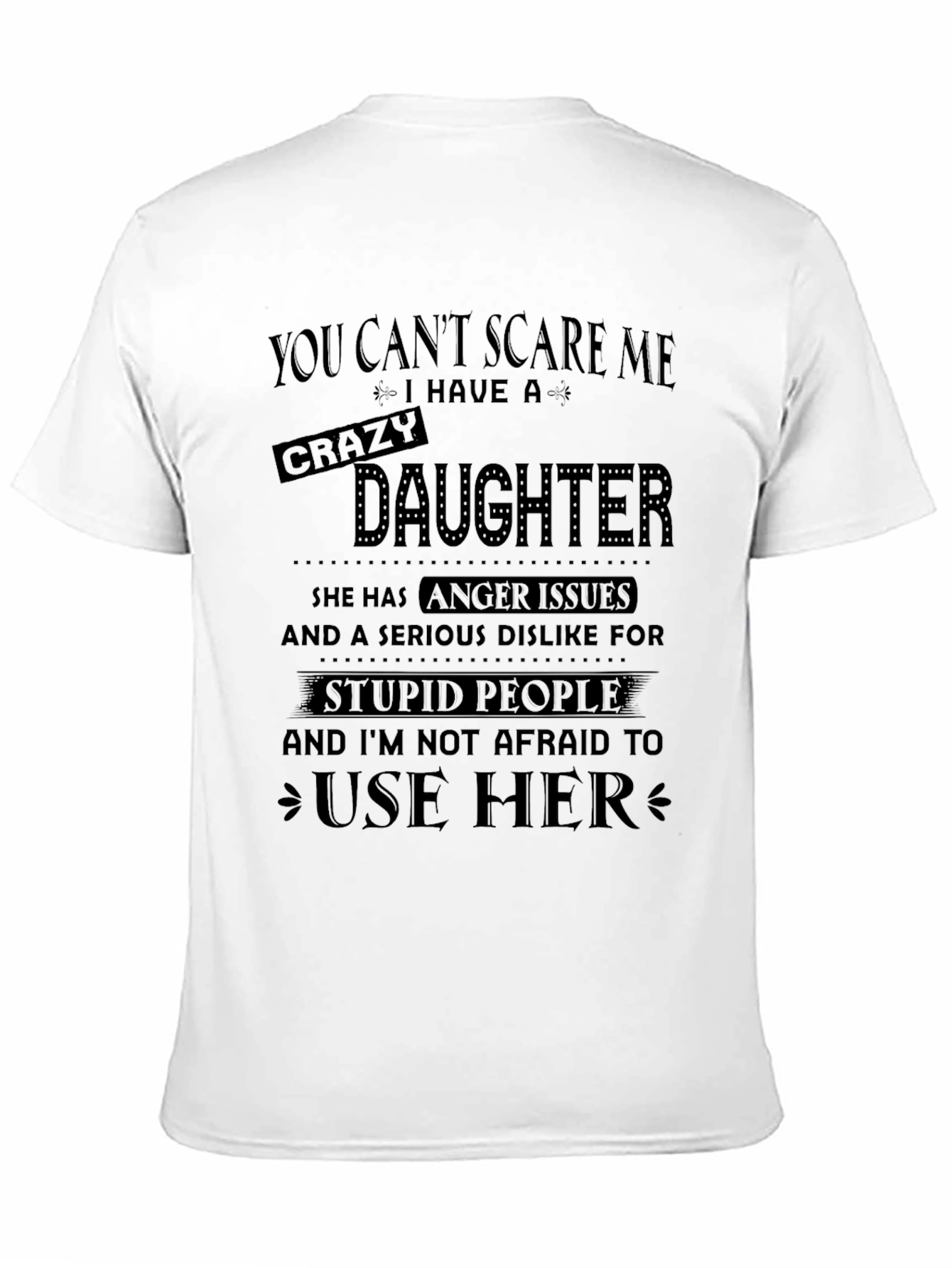 Crazy Daughter T-Shirt: Funny Dad Tee