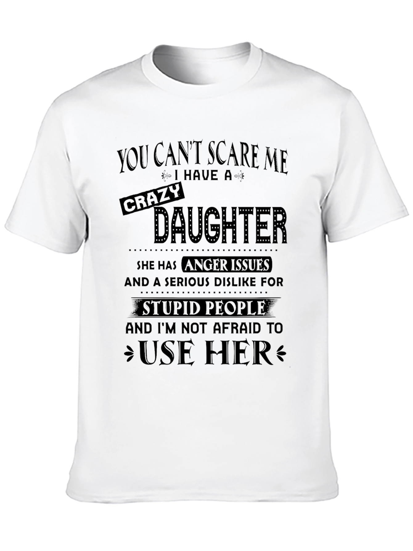 Crazy Daughter T-Shirt: Funny Dad Tee