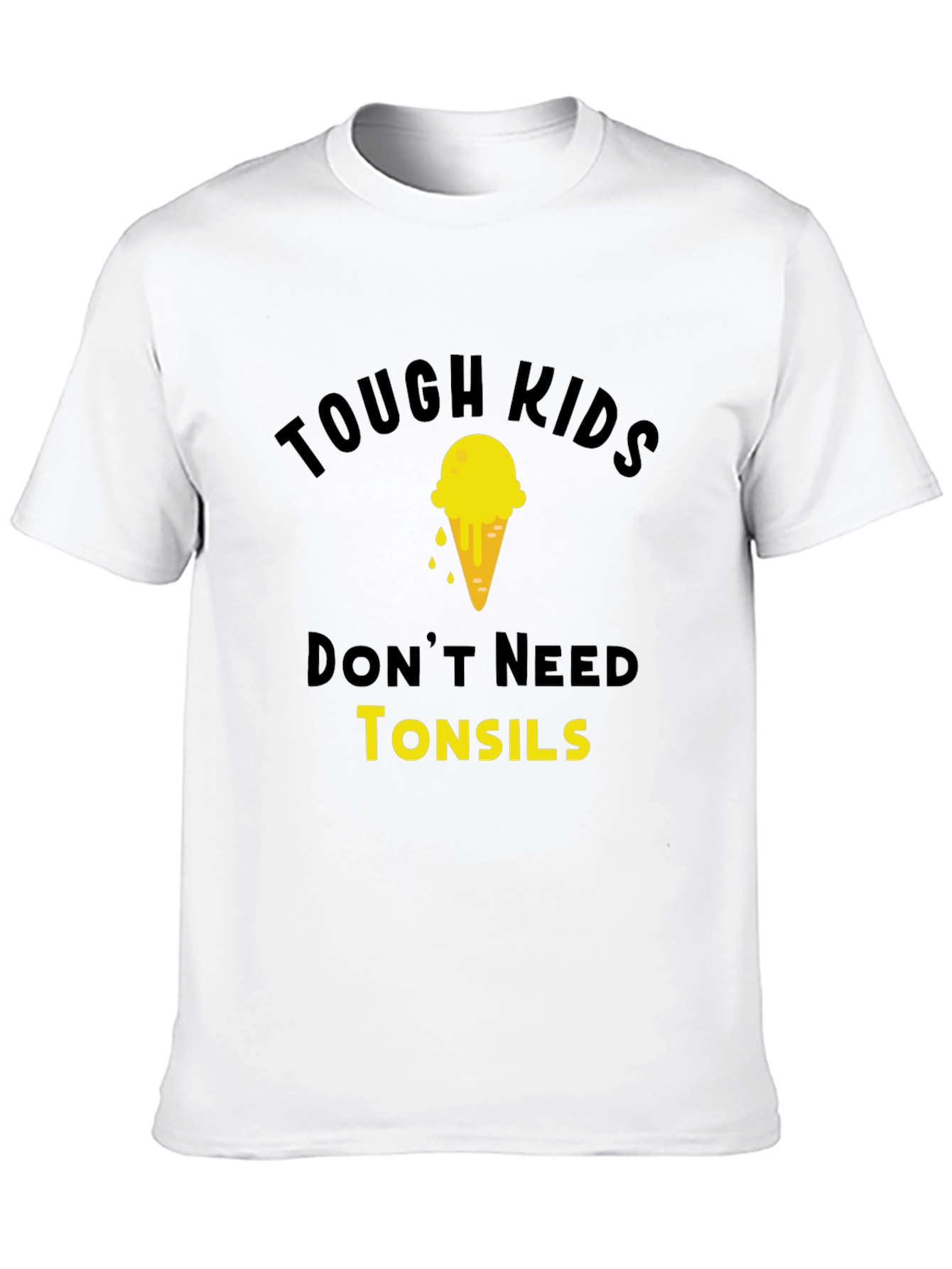Tough Kids Dont Need Tonsils T-Shirt
