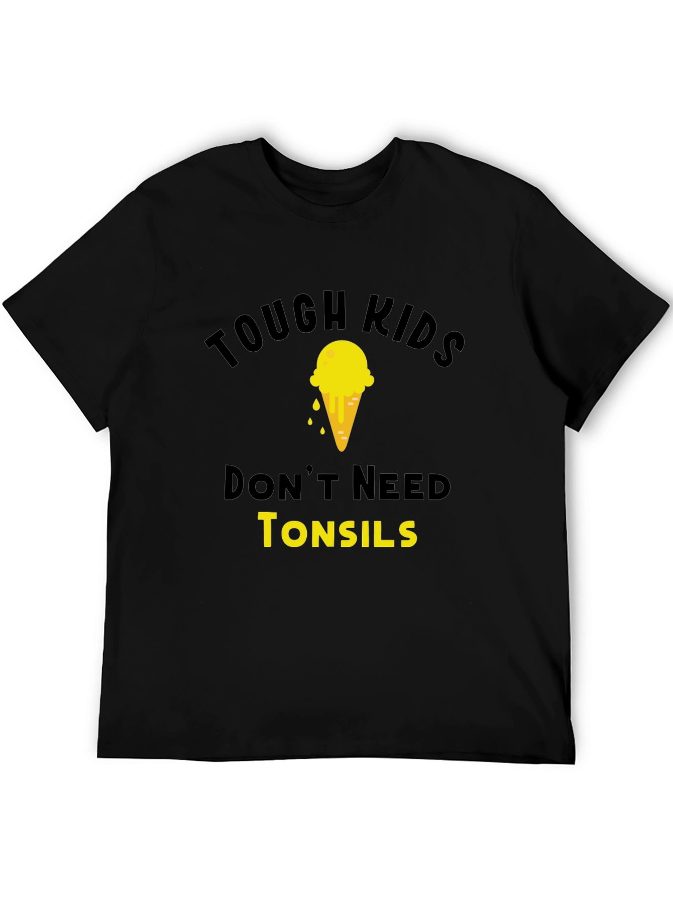 Tough Kids Dont Need Tonsils T-Shirt