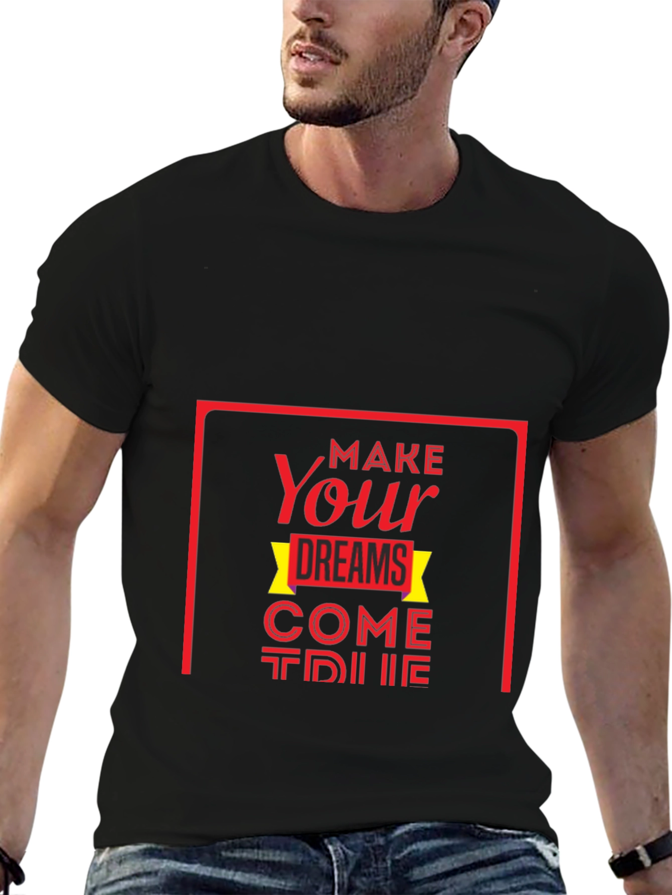 Inspirational Graphic Tee: Make Your Dreams Come True