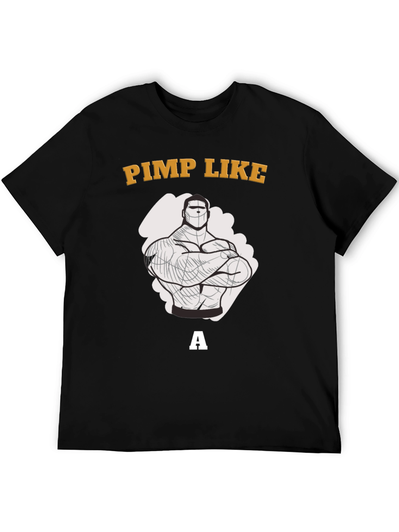 Pimp Like a Bodybuilder Graphic T-Shirt