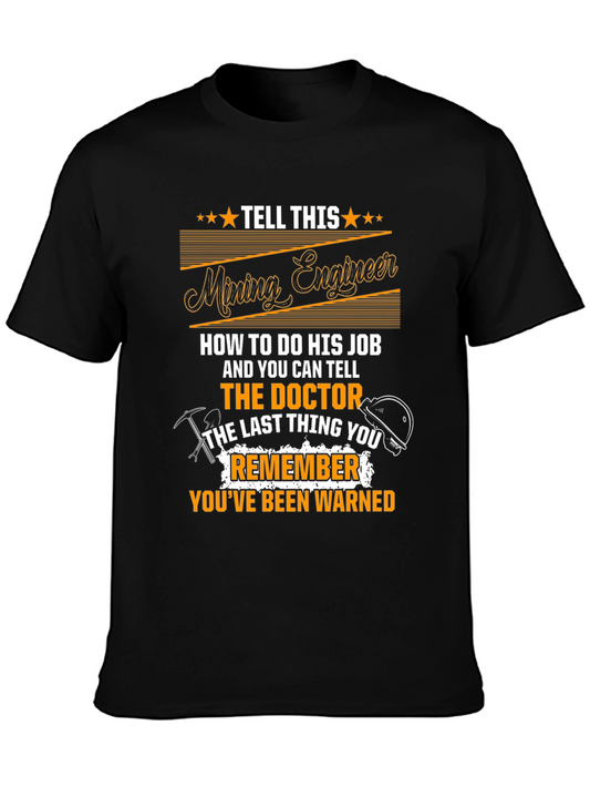 Mining Engineer T-Shirt - Tell This Mining Engineer Funny Tee