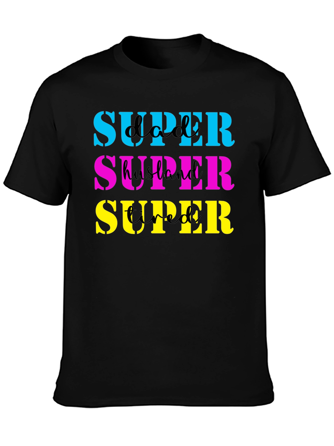 Super Dad Husband Tired Mens Black T-Shirt