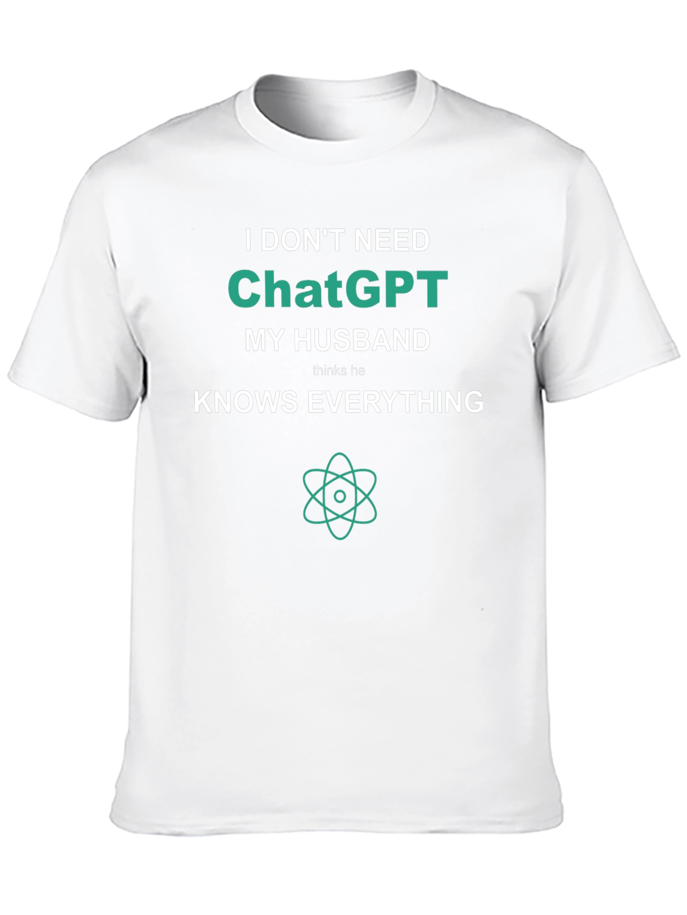 Funny I Dont Need ChatGPT T-Shirt