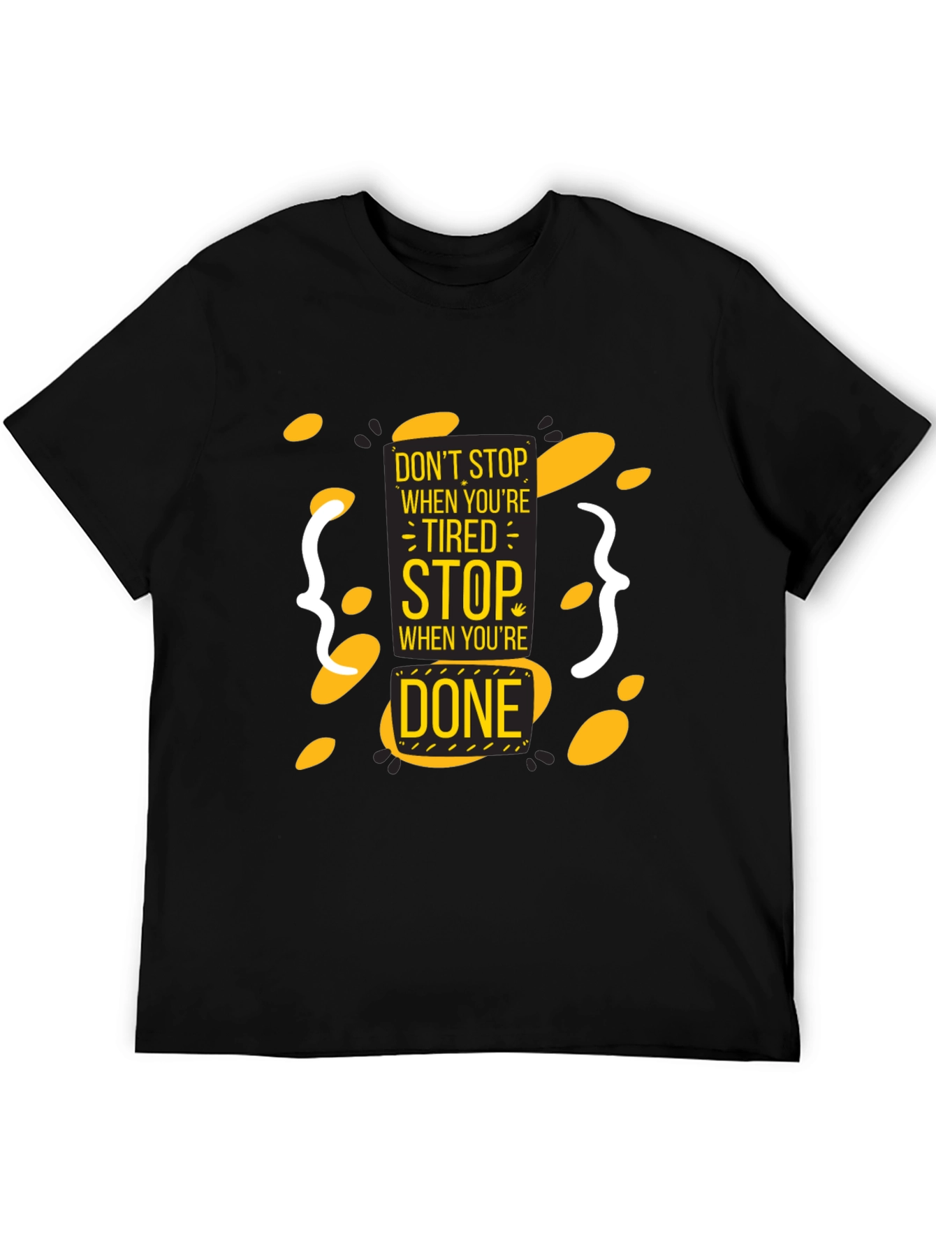 Motivational Black T-Shirt - Dont Stop When Tired