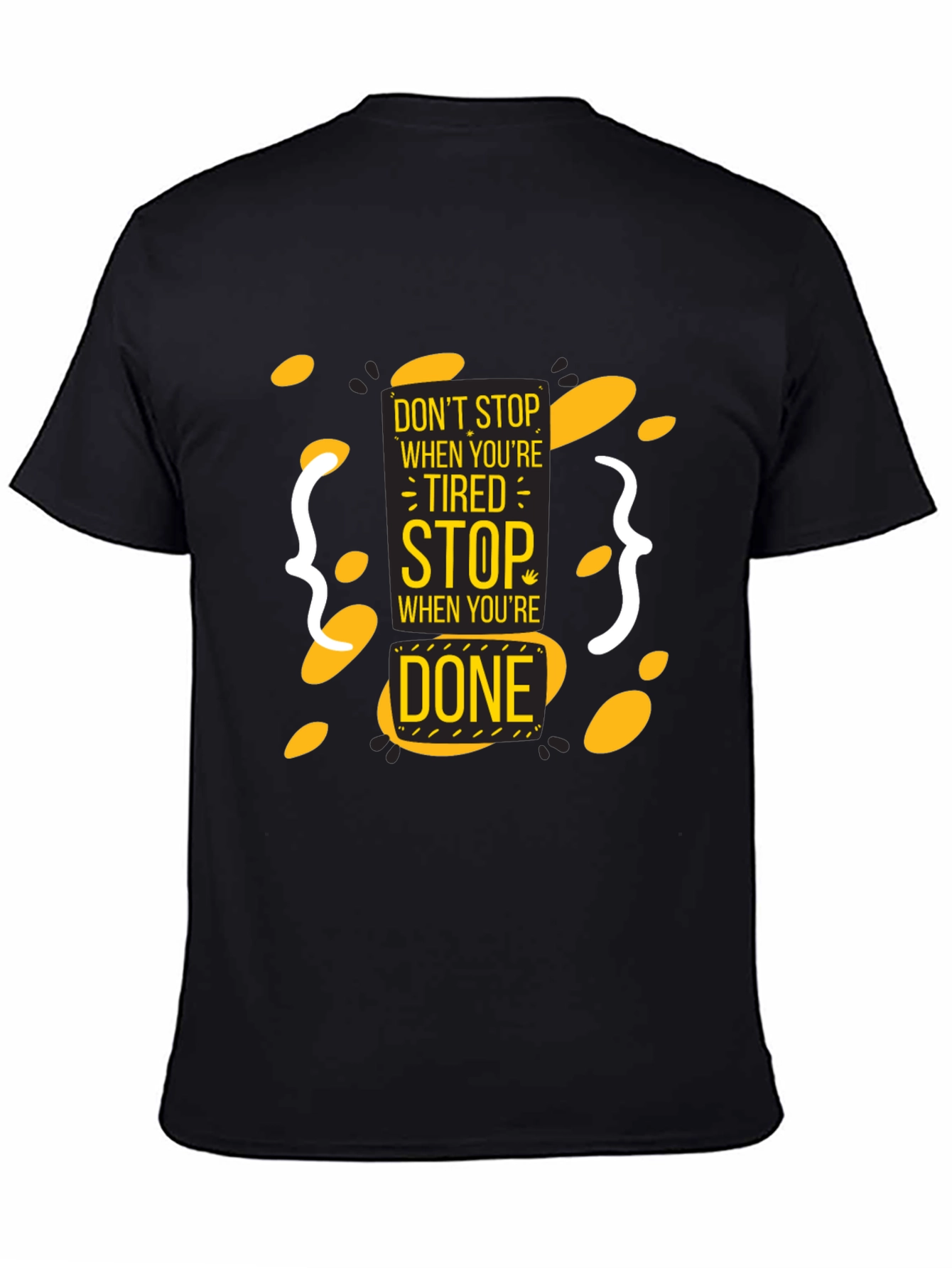 Motivational Black T-Shirt - Dont Stop When Tired
