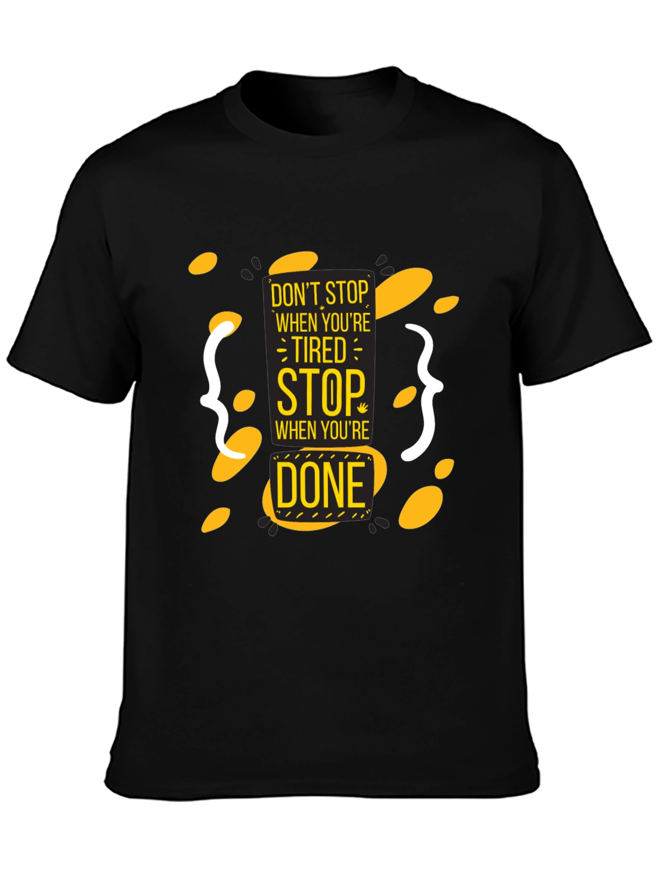 Motivational Black T-Shirt - Dont Stop When Tired