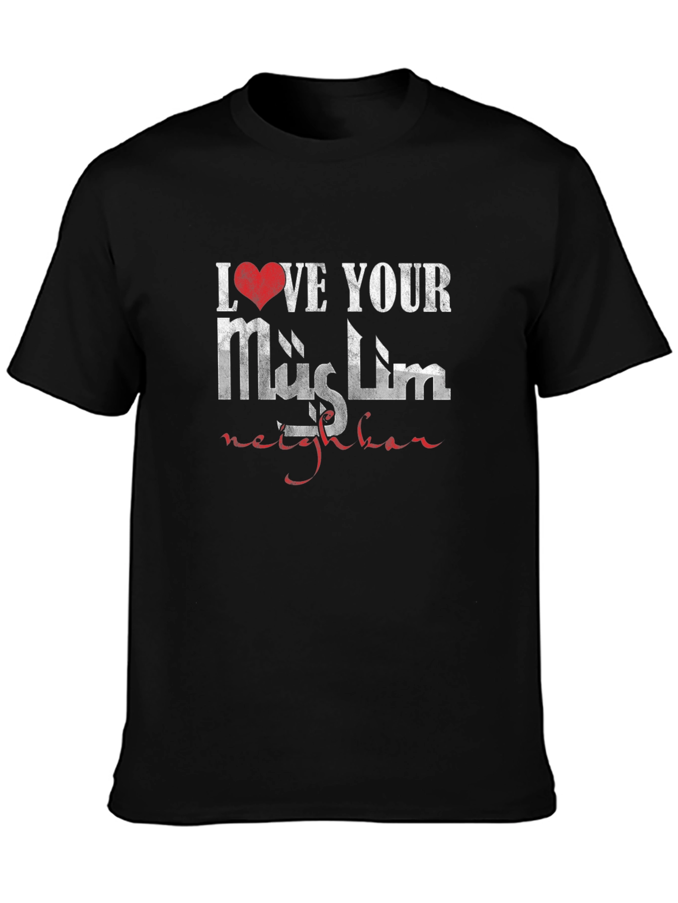 Love Your Muslim Neighbor Graphic T-Shirt