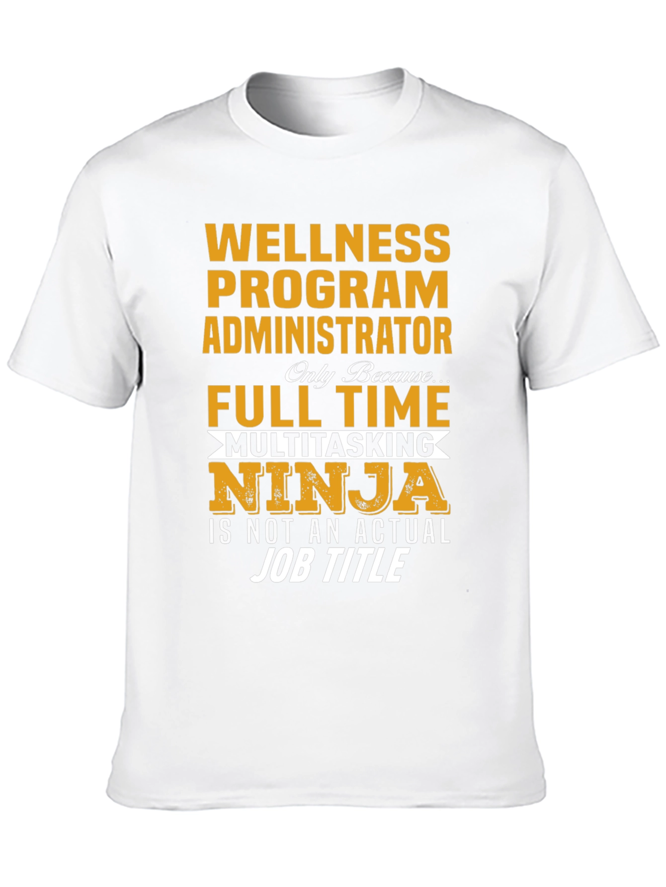 Wellness Program Administrator T-Shirt