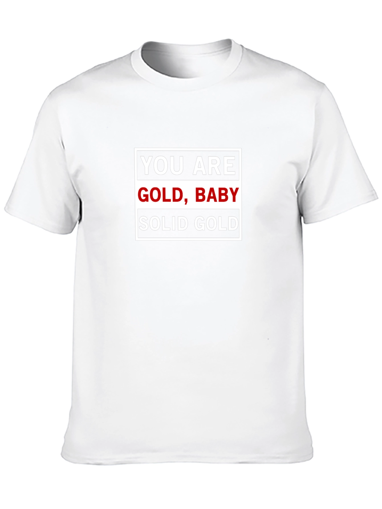 You Are Gold Baby Solid Gold T-Shirt
