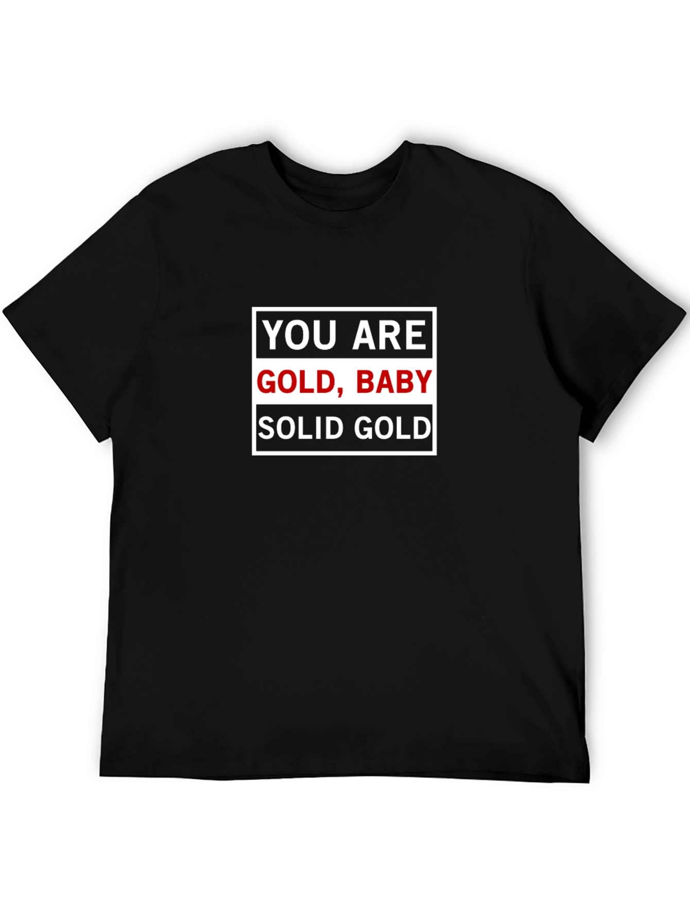 You Are Gold Baby Solid Gold T-Shirt