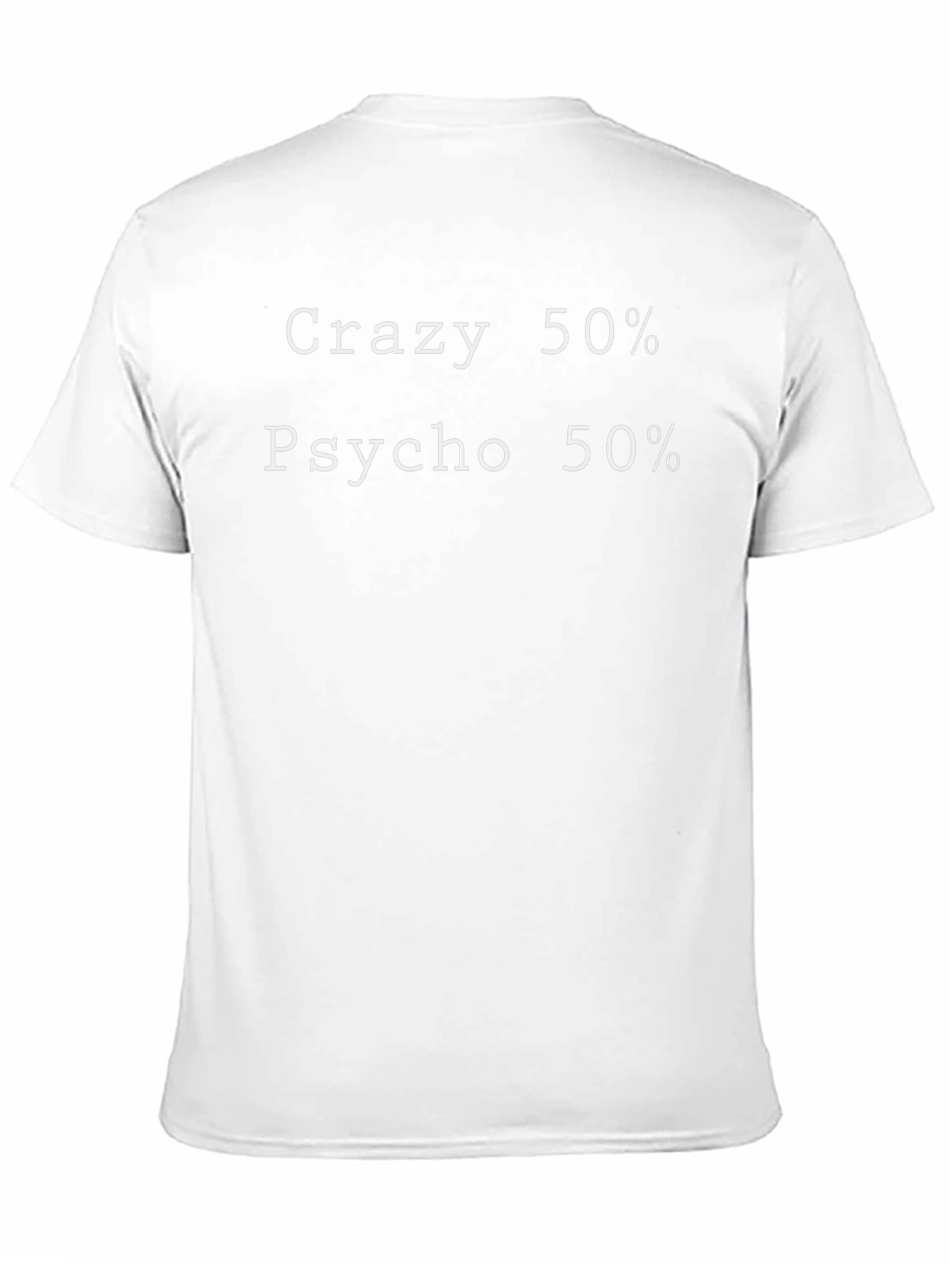Crazy 50% Psycho 50% Graphic T-Shirt