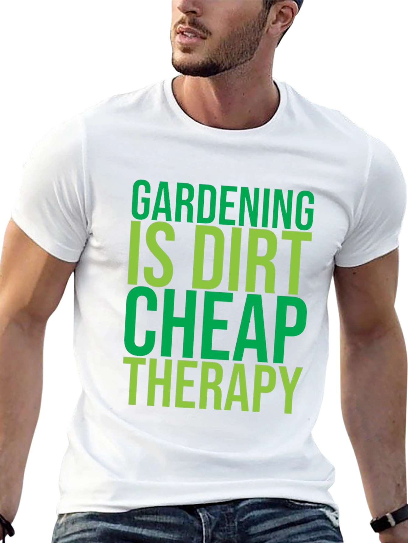 Gardening Is Dirt Cheap Therapy - T-Shirt