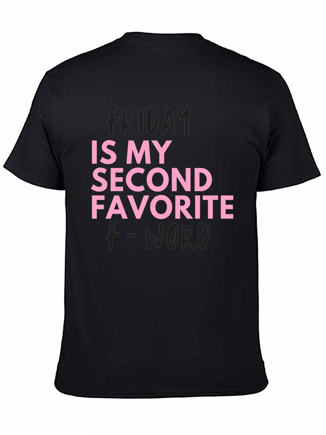 Funny Friday T-Shirt Second Favorite F-Word