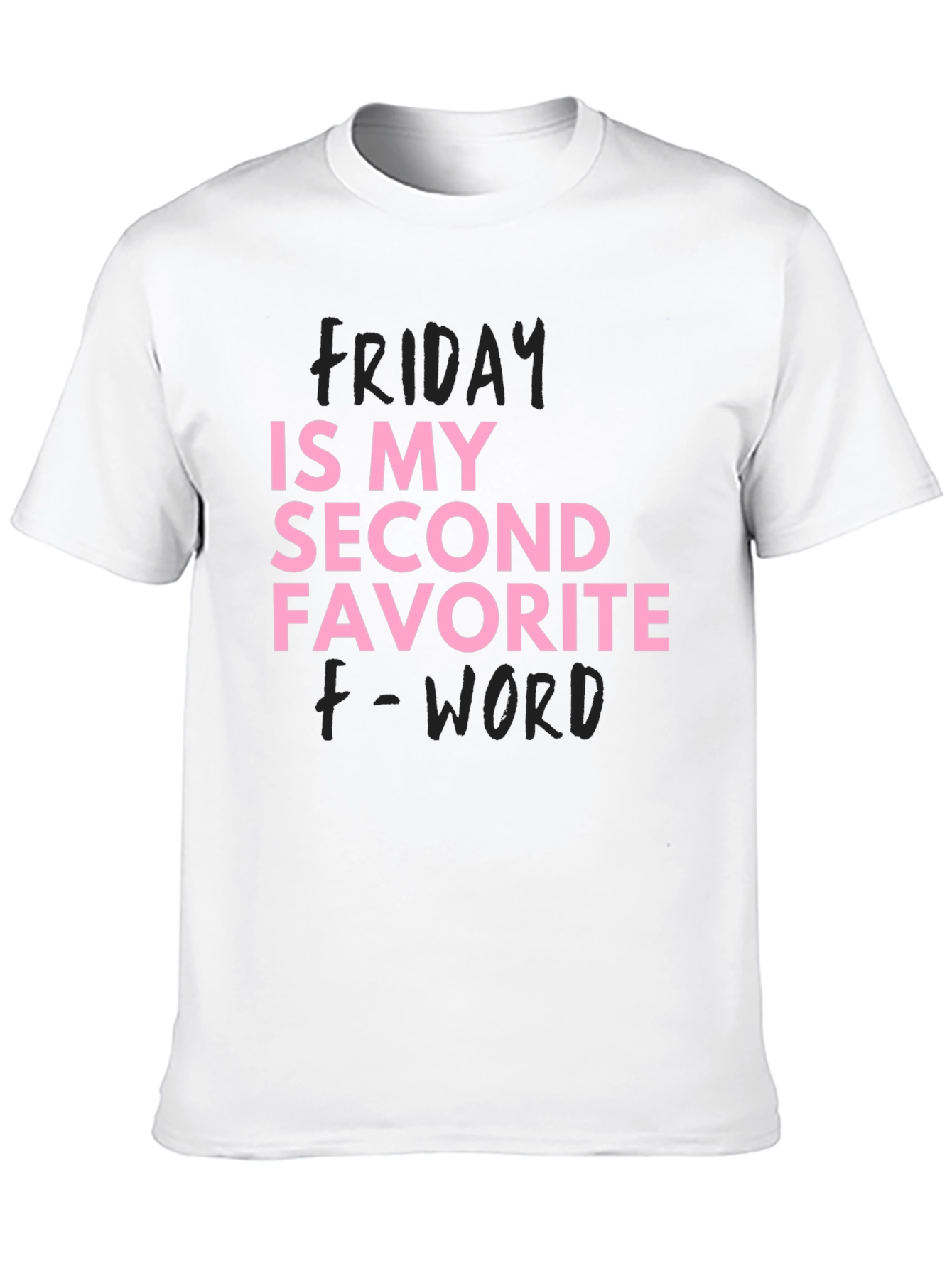 Funny Friday T-Shirt Second Favorite F-Word