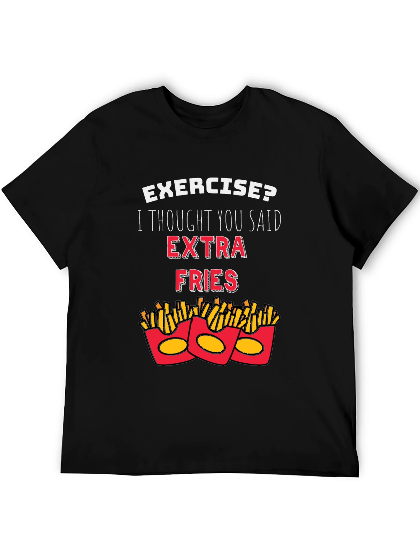 Funny Extra Fries T-Shirt Foodie Gift