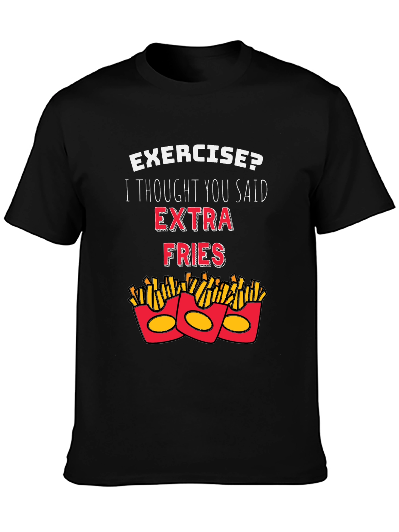 Funny Extra Fries T-Shirt Foodie Gift