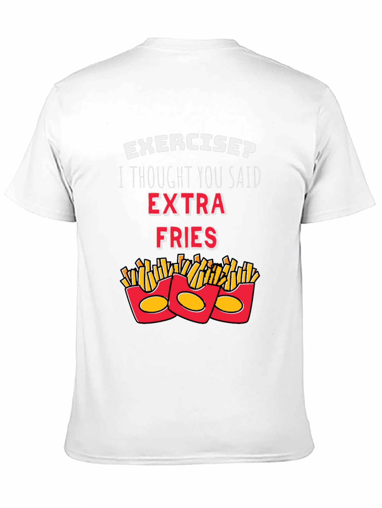 Funny Extra Fries T-Shirt Foodie Gift