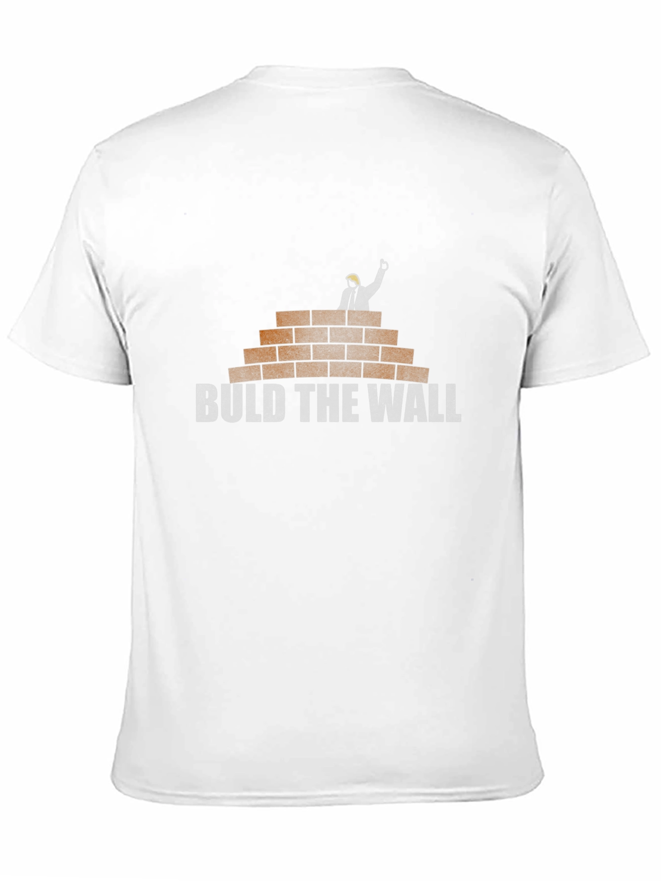 Build The Wall T-Shirt: Political Humor Tee