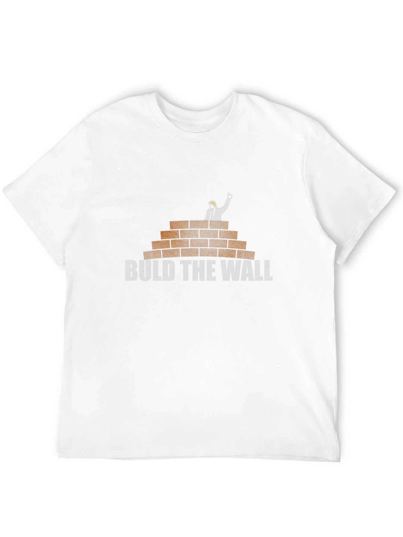 Build The Wall T-Shirt: Political Humor Tee