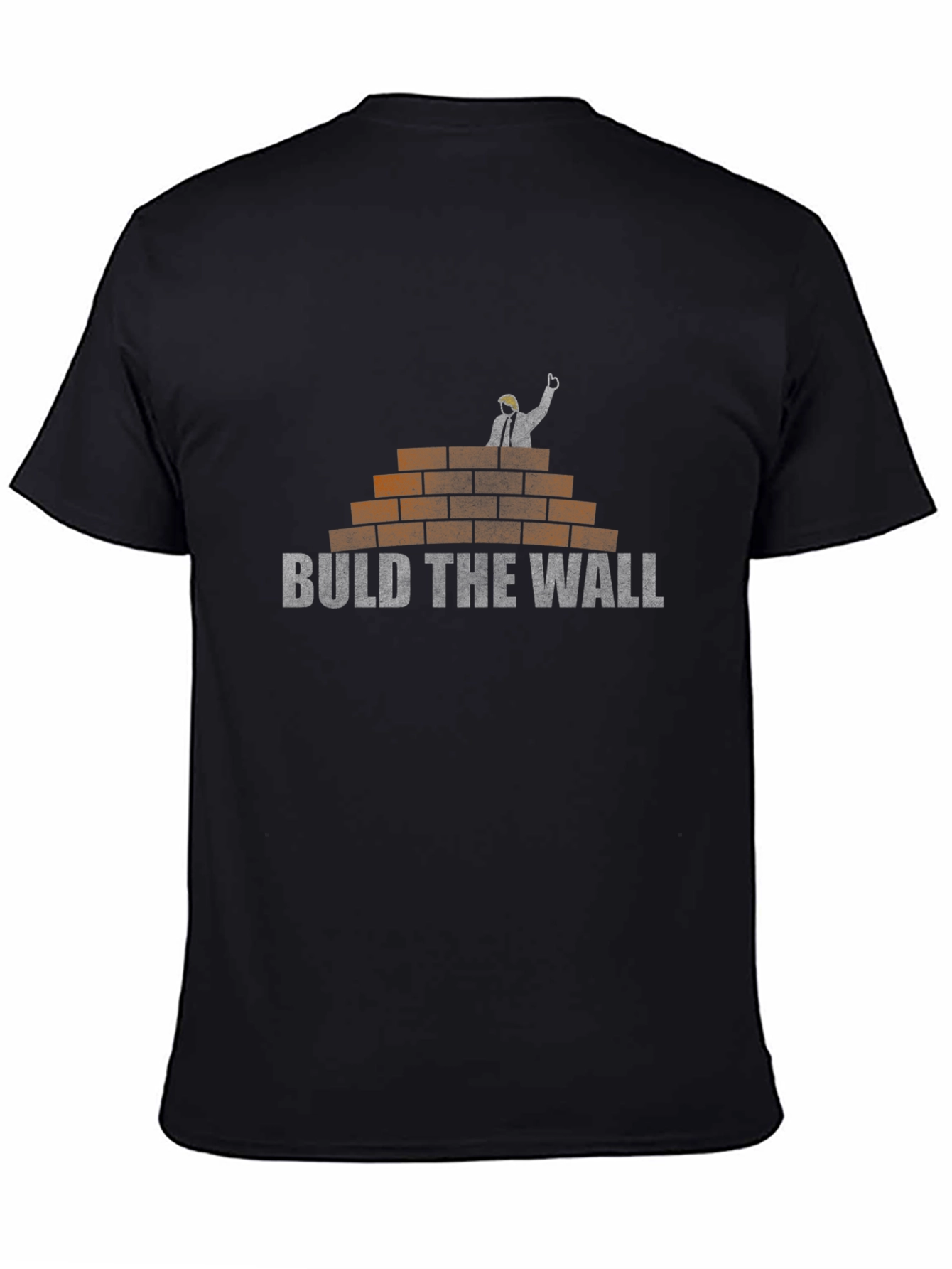 Build The Wall T-Shirt: Political Humor Tee