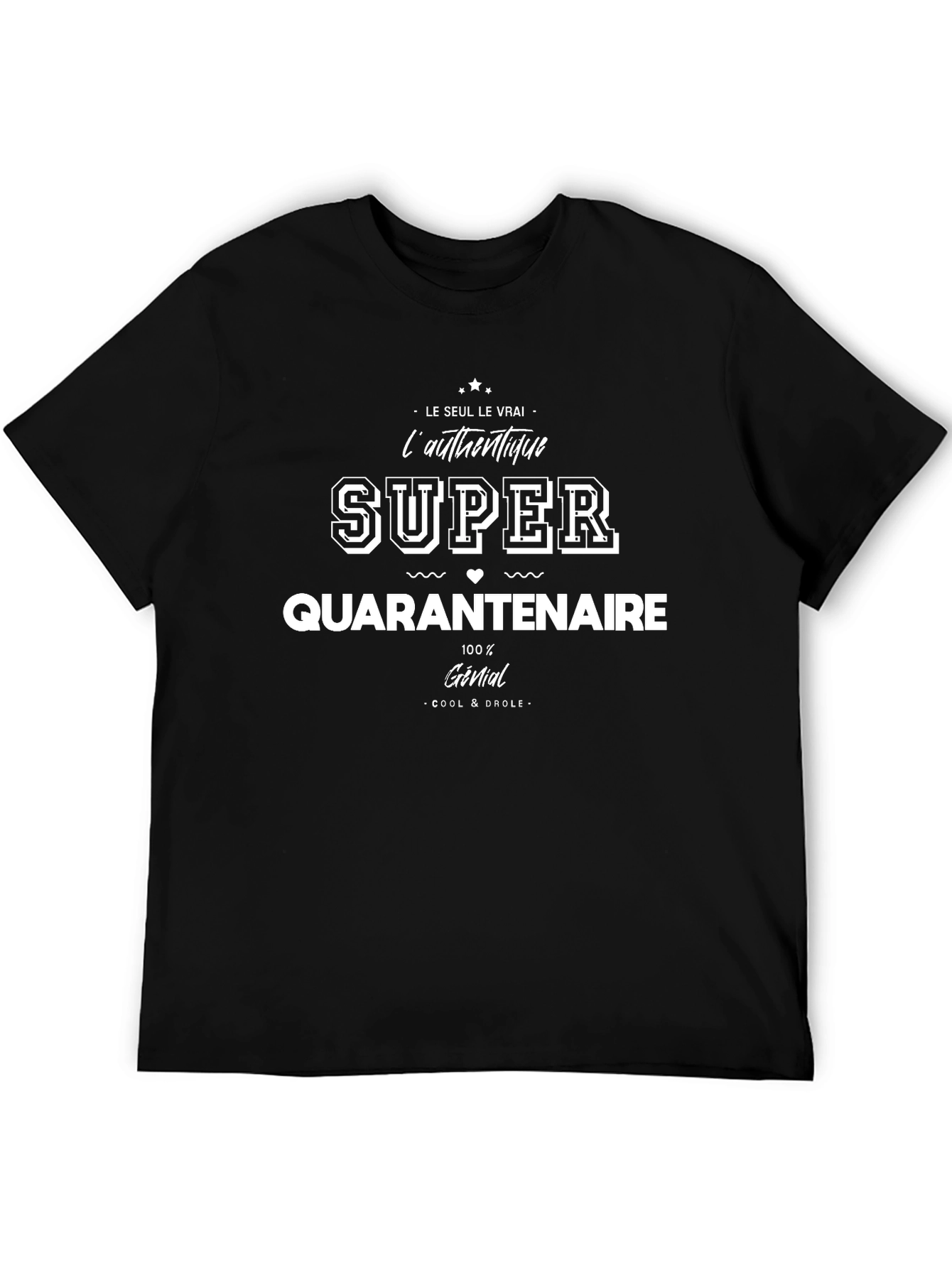 Super Quarantenaire T-Shirt - Authentic & Cool