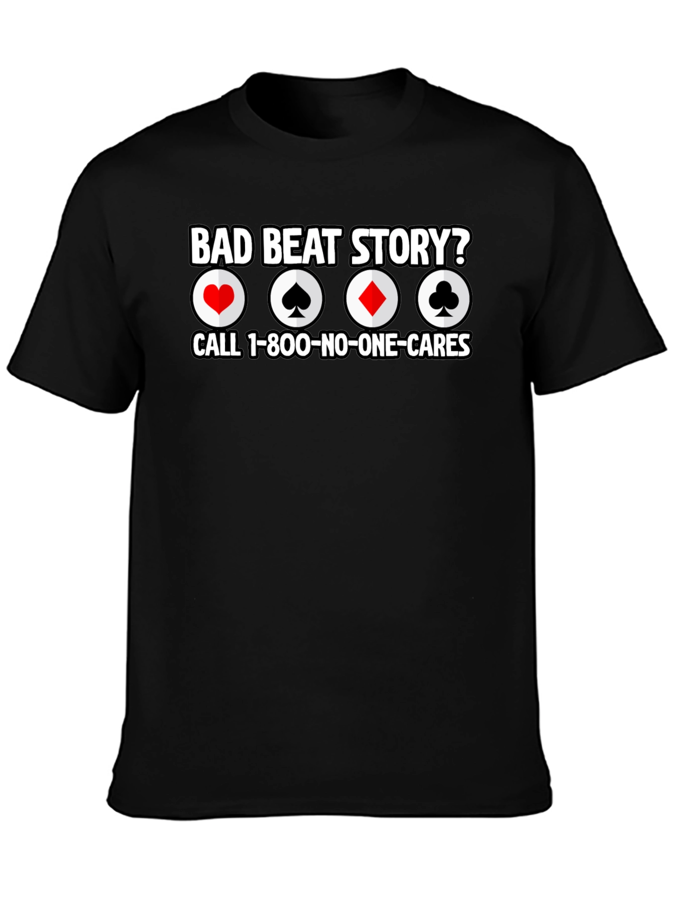 Bad Beat Story T-Shirt - Poker Funny Tee