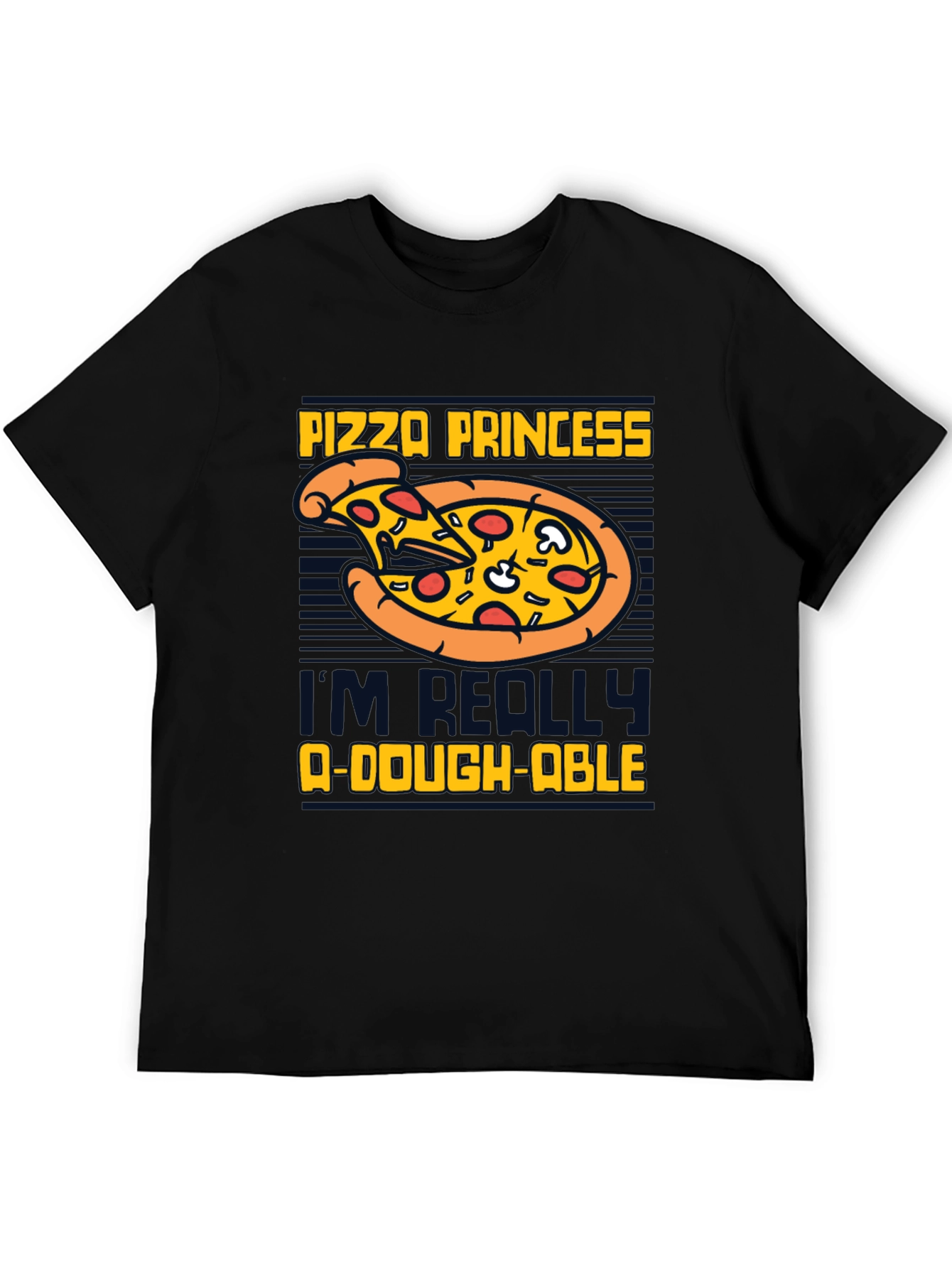 Pizza Princess T-Shirt - Im Really Dough-able