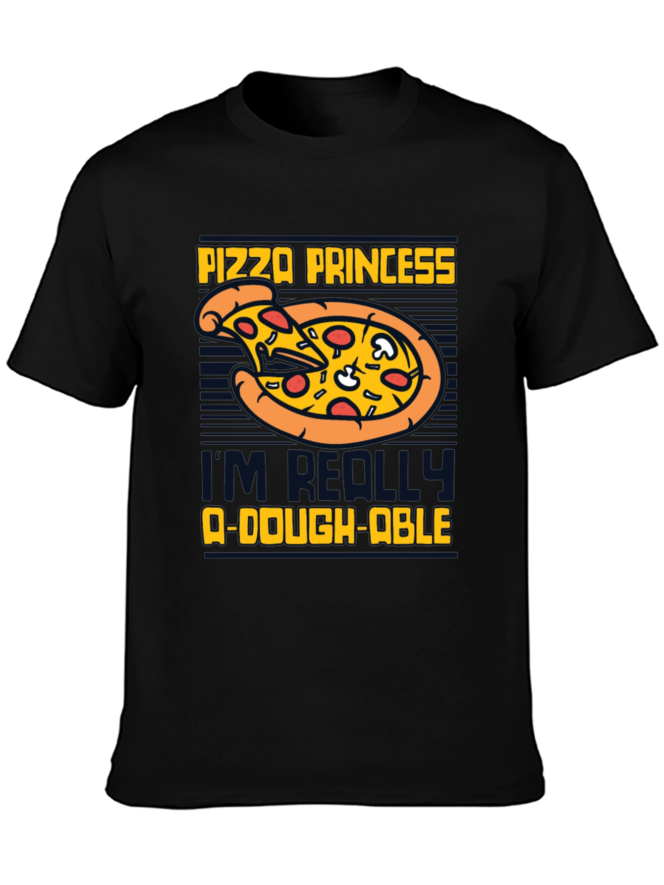 Pizza Princess T-Shirt - Im Really Dough-able