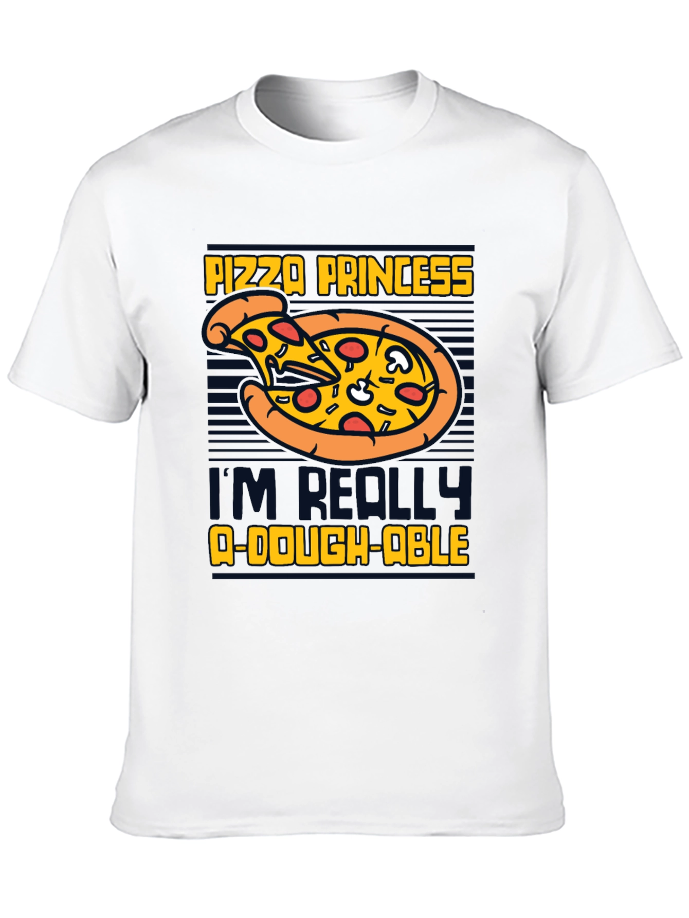 Pizza Princess T-Shirt - Im Really Dough-able