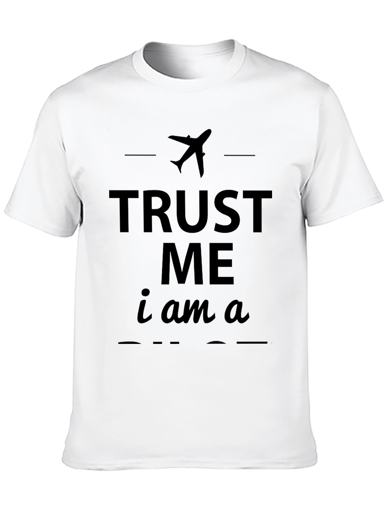 Trust Me Im A Pilot T-Shirt