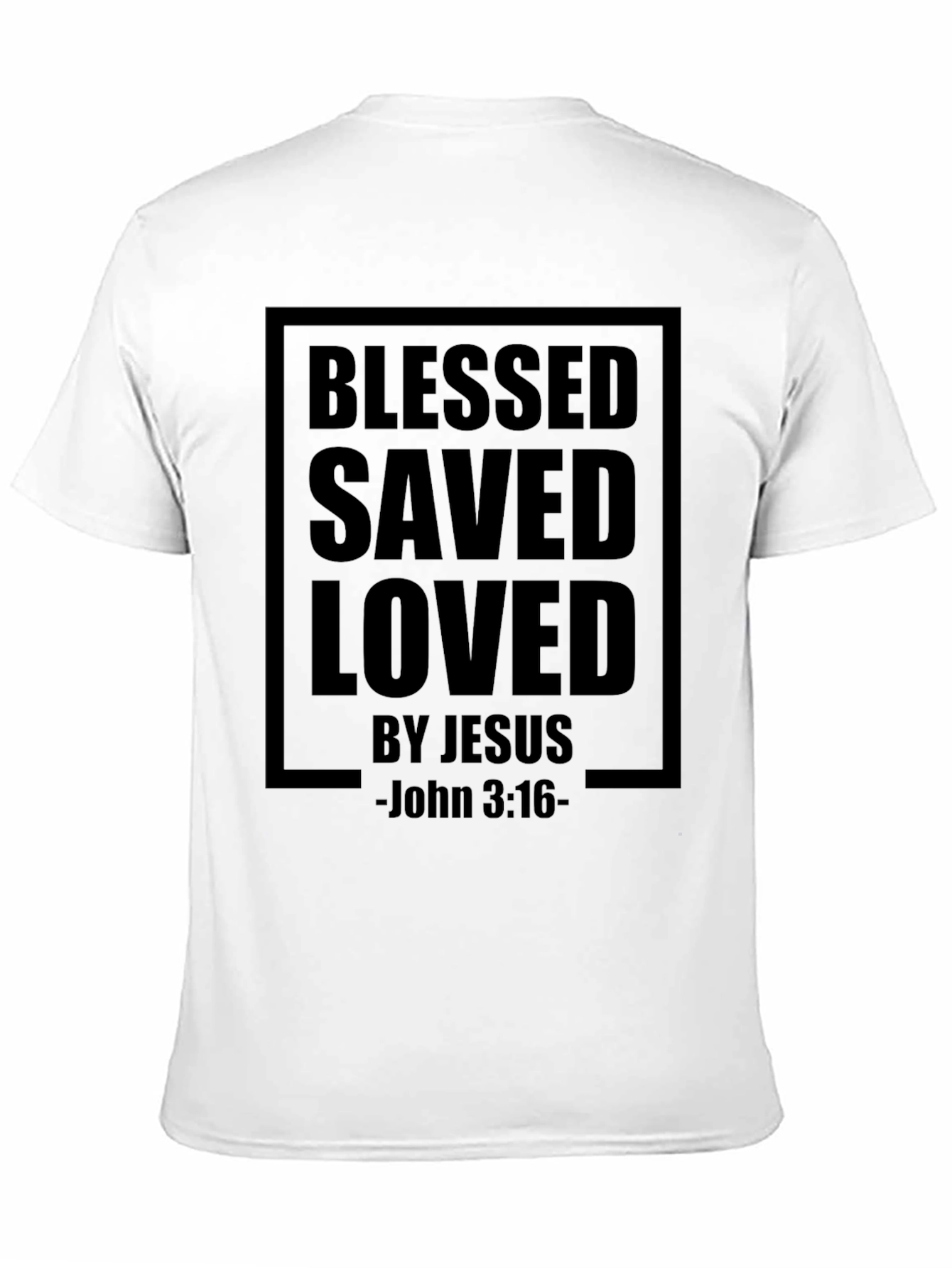 Blessed Saved Loved by Jesus T-Shirt