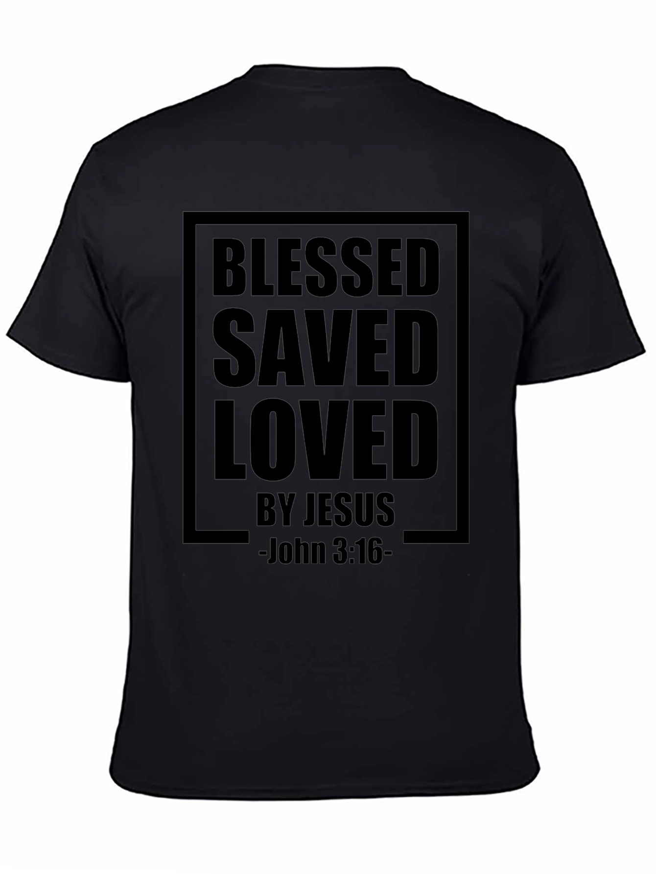 Blessed Saved Loved by Jesus T-Shirt