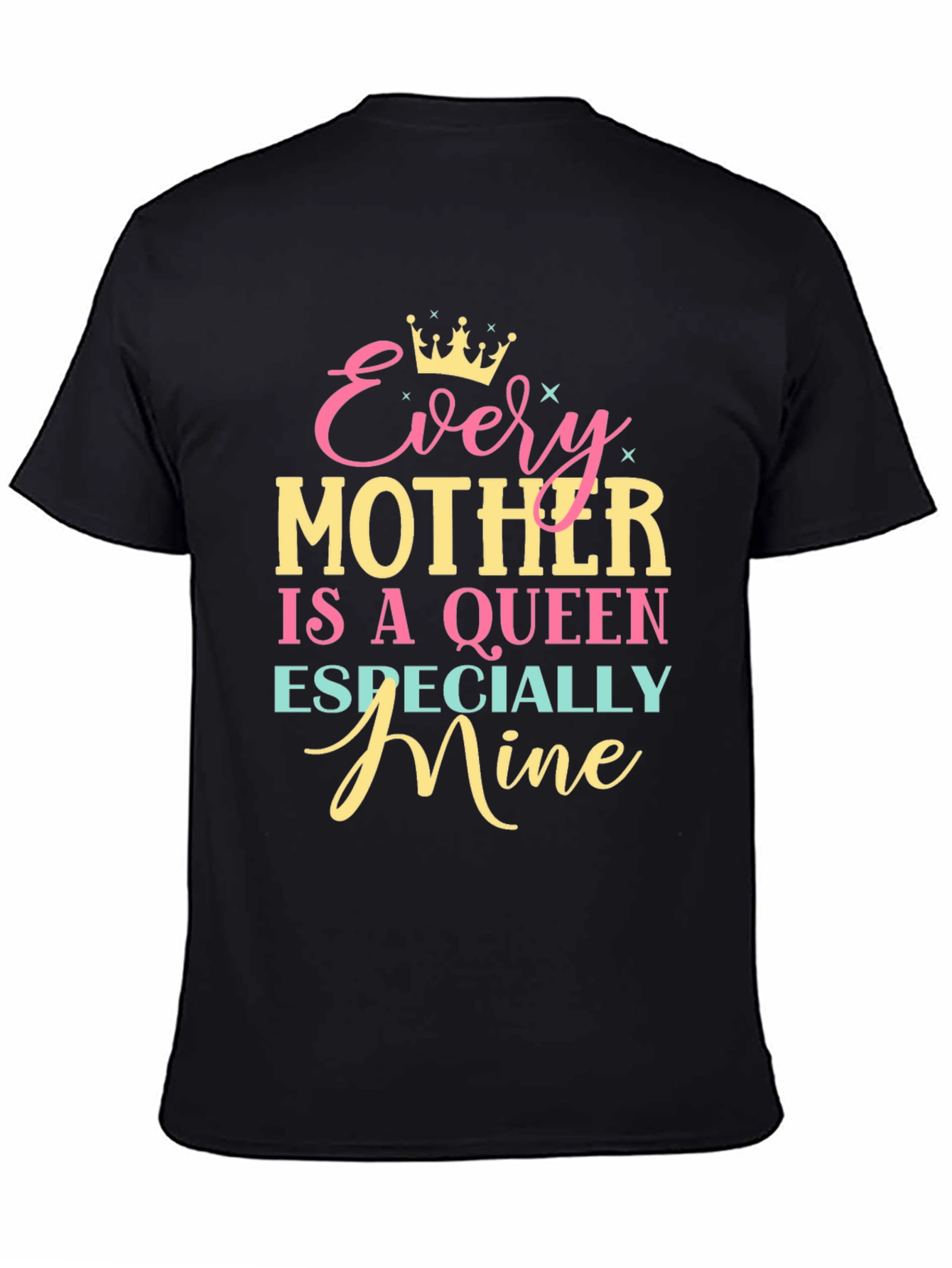 Every Mother is a Queen T-Shirt