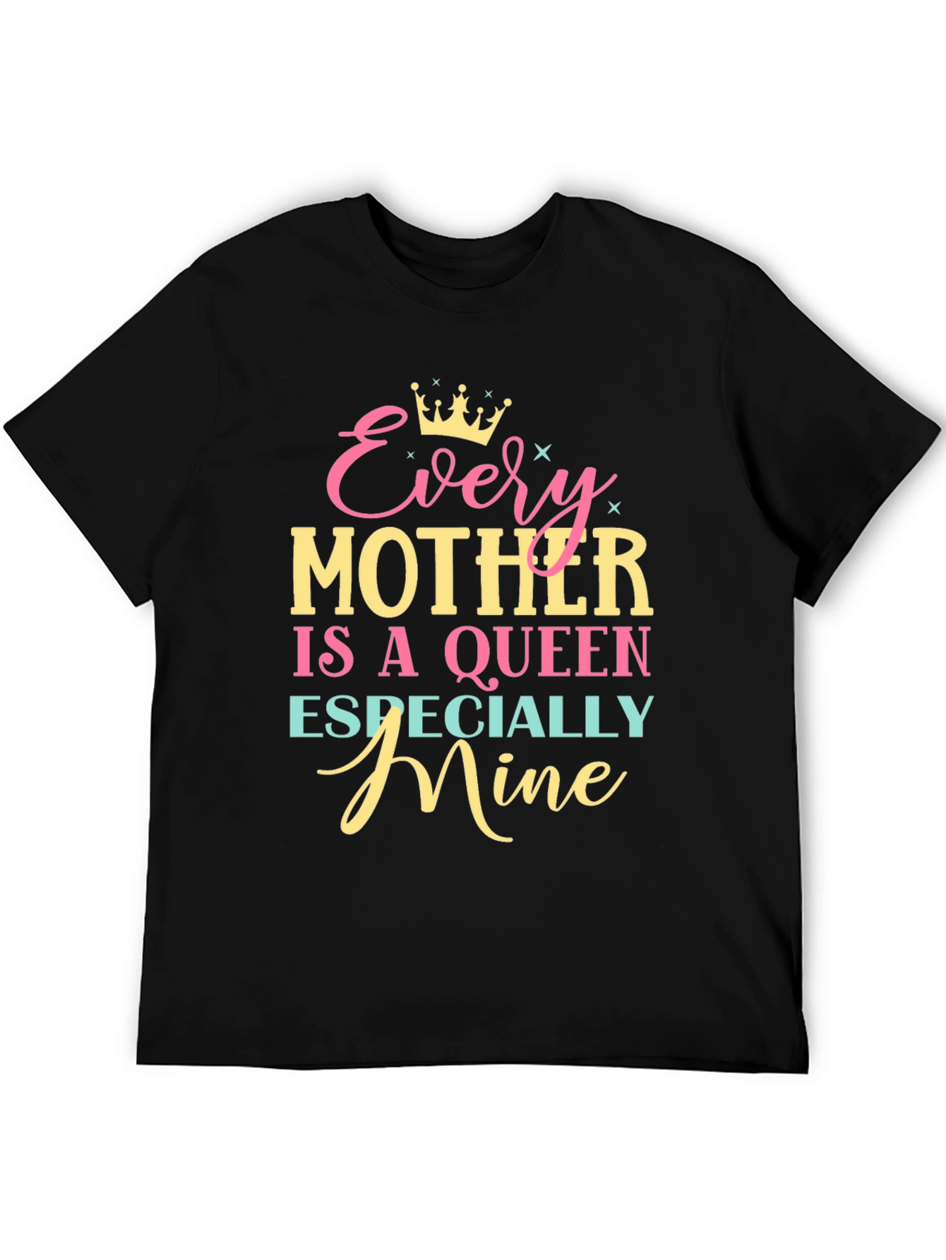 Every Mother is a Queen T-Shirt