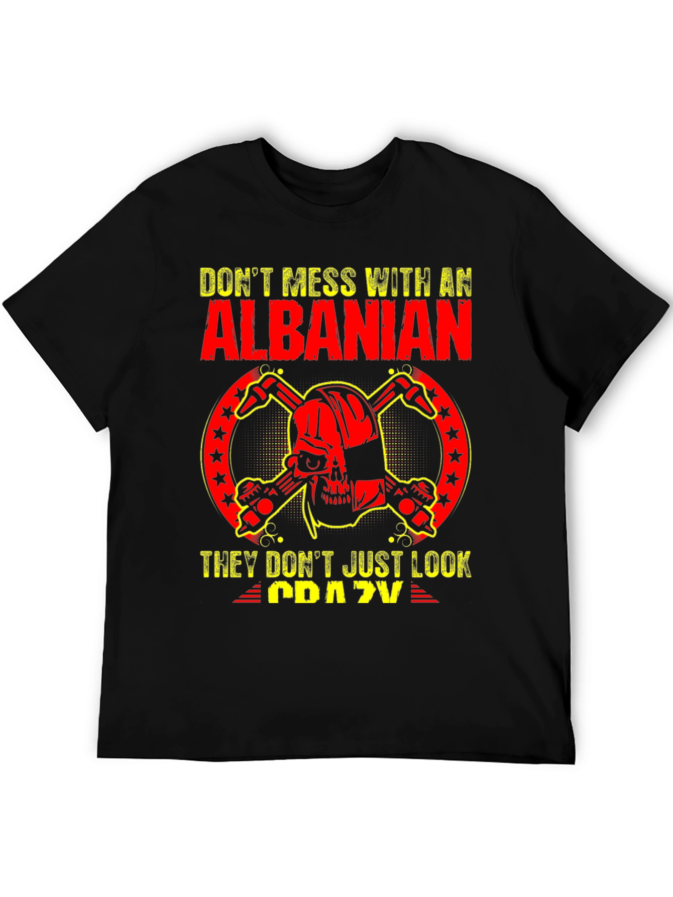 Dont Mess With an Albanian T-Shirt