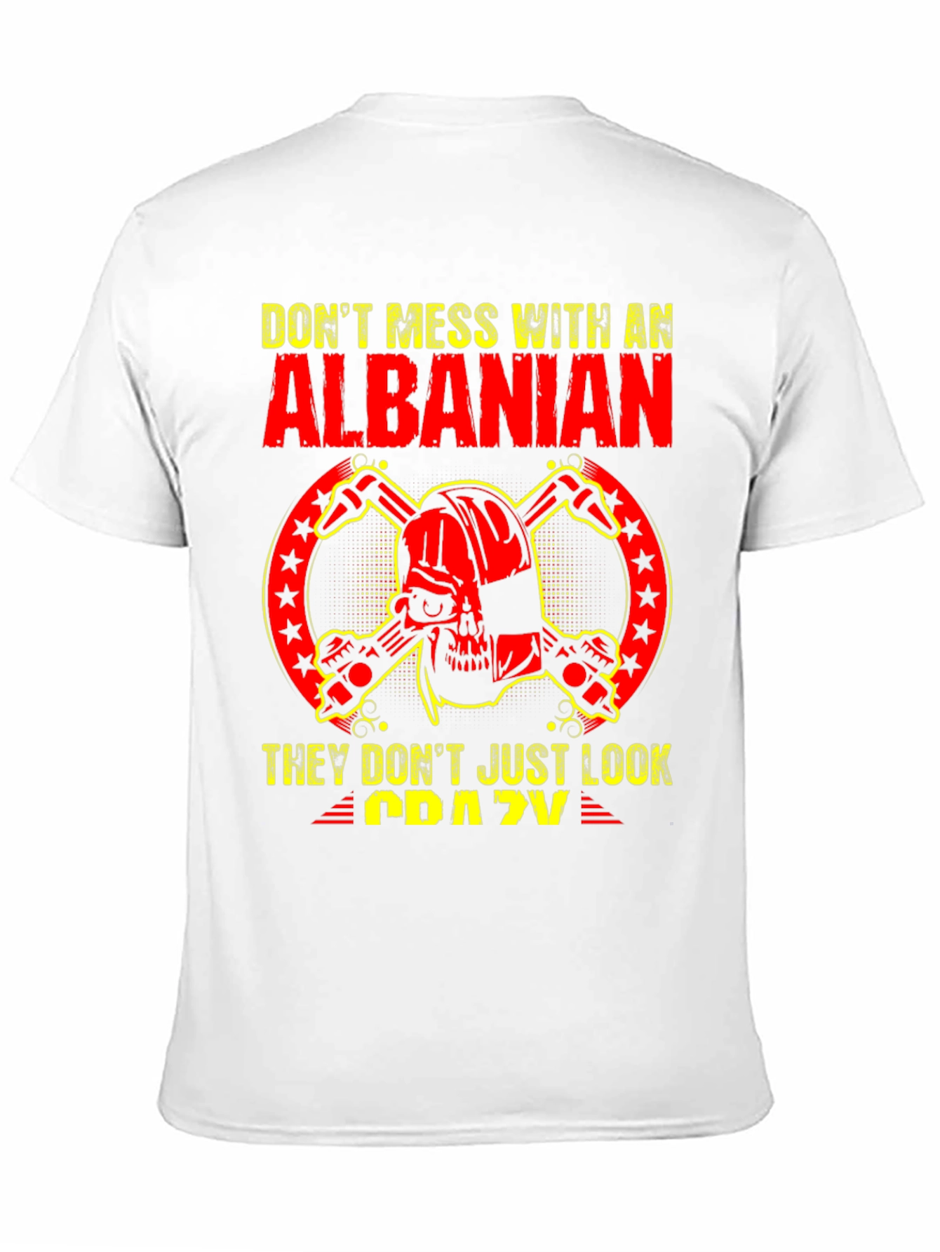 Dont Mess With an Albanian T-Shirt