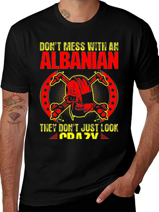 Dont Mess With an Albanian T-Shirt