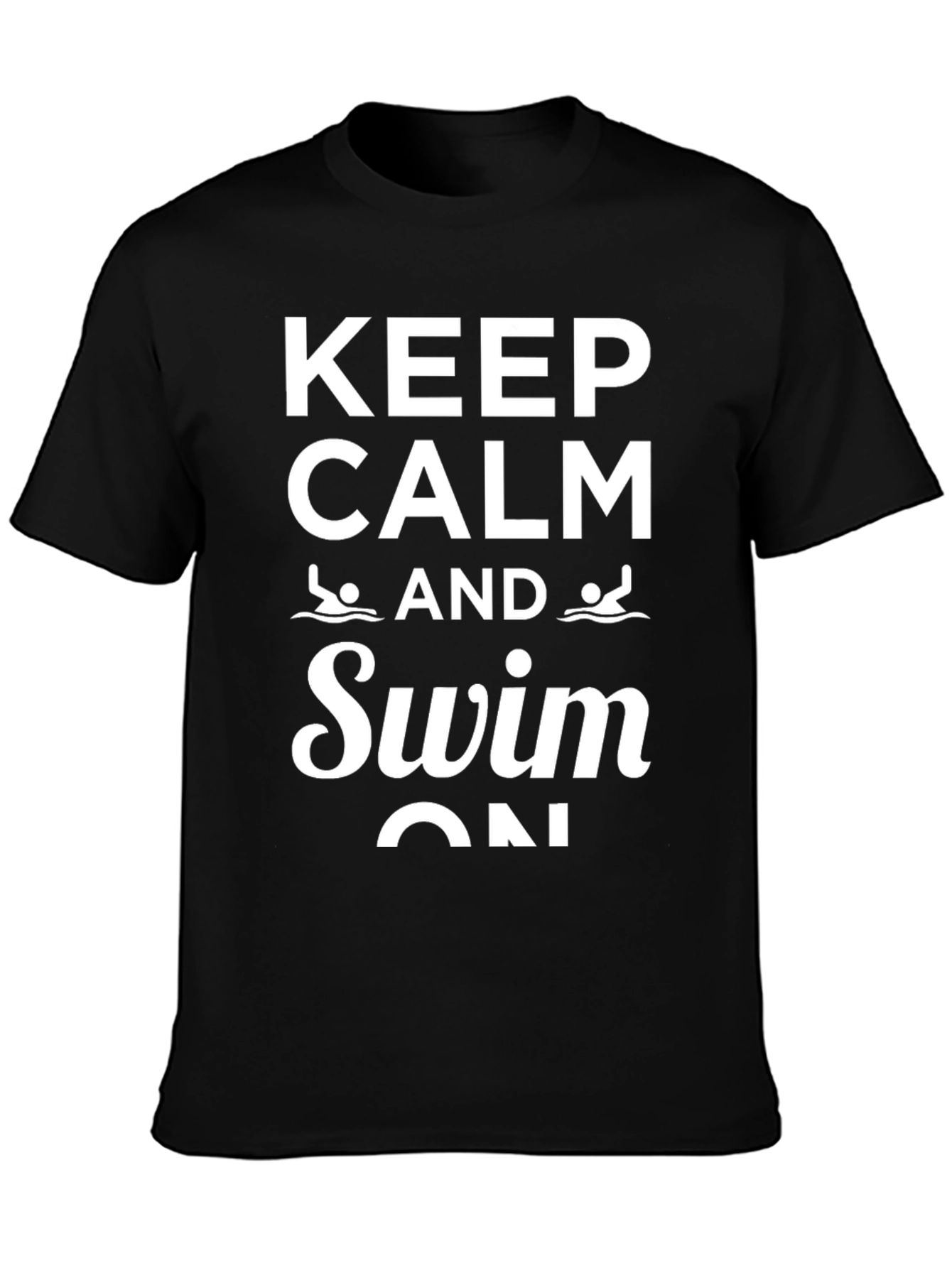 Keep Calm and Swim On T-Shirt