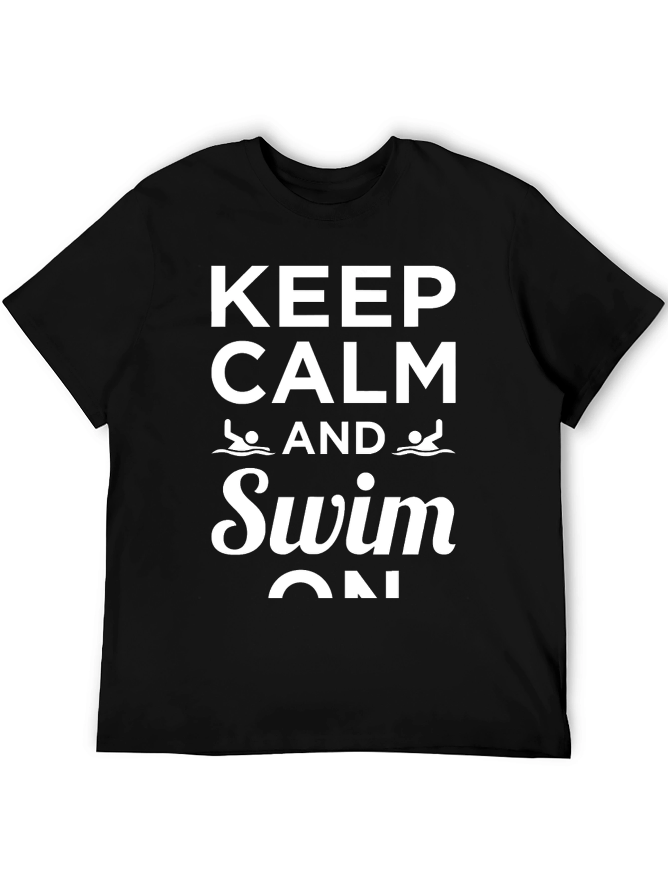 Keep Calm and Swim On T-Shirt