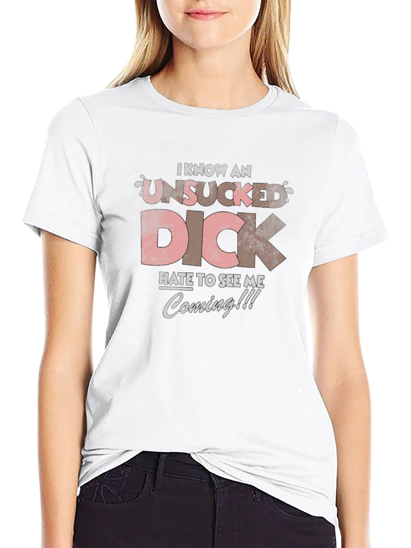 I Know an Unsucked Dick T-Shirt