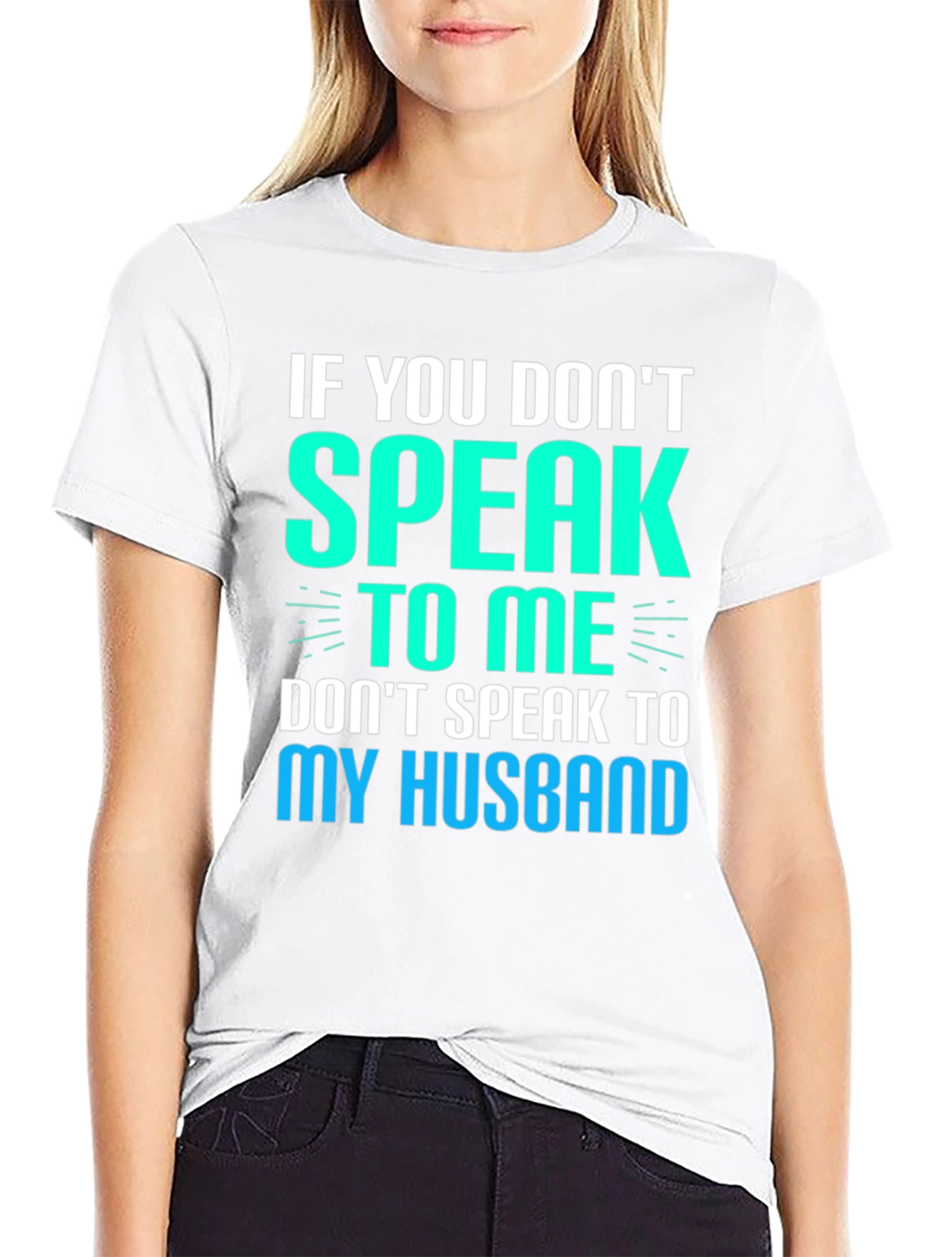 If You Dont Speak to Me Funny Graphic T-Shirt