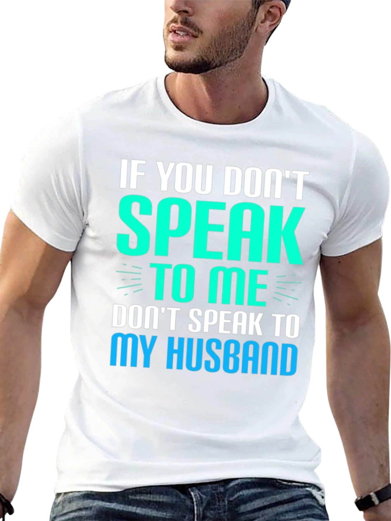 If You Dont Speak to Me Funny Graphic T-Shirt