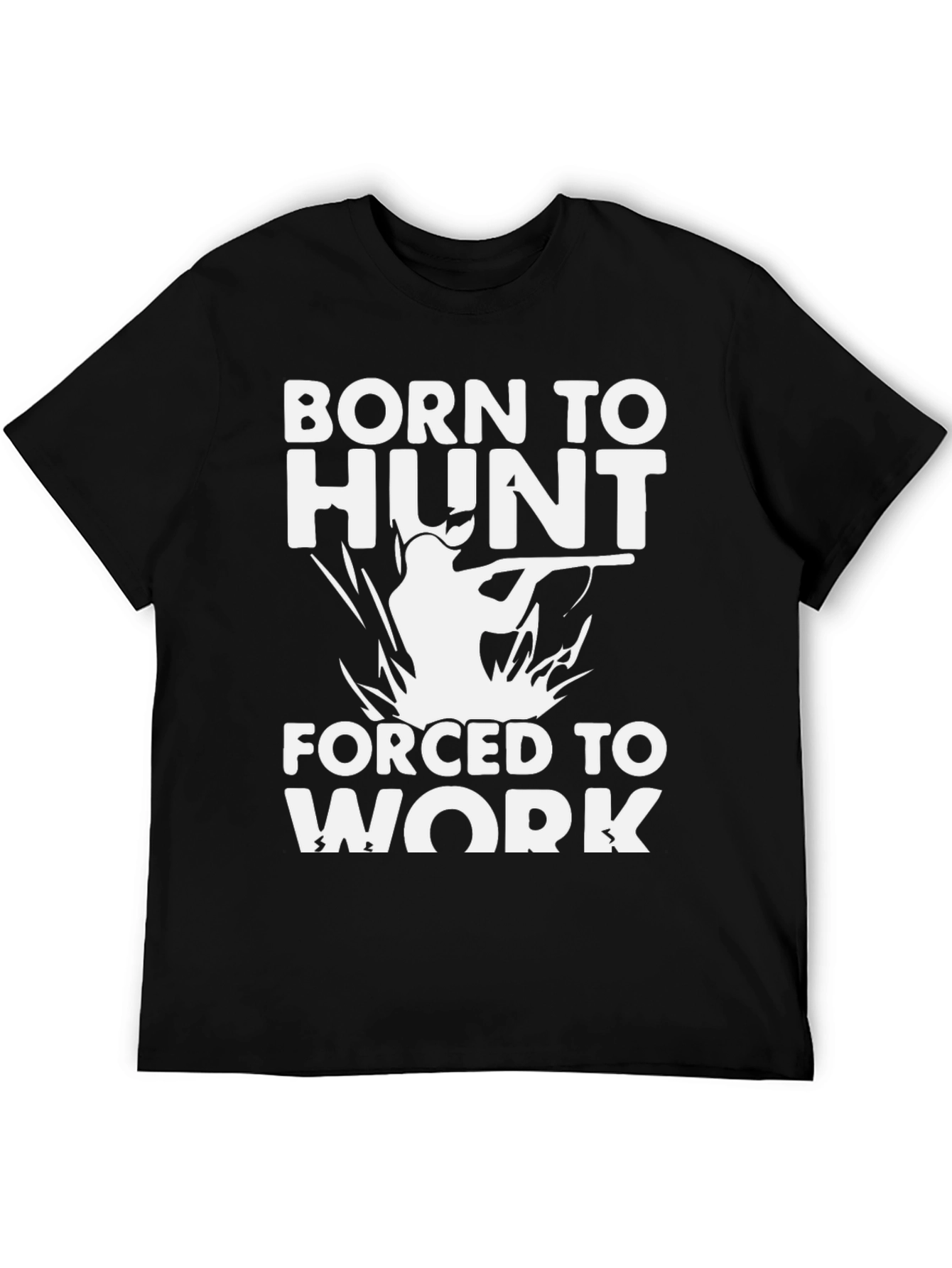 Born to Hunt T-Shirt - Hunter Gift