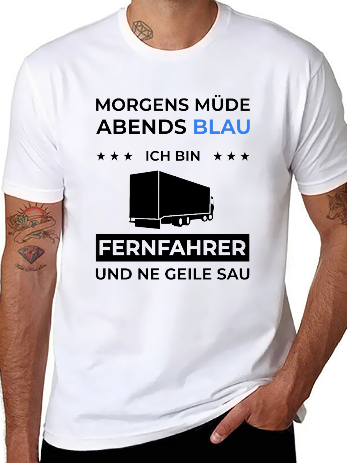 Trucker Humor Tee: Morgens Müde Abends Blau!